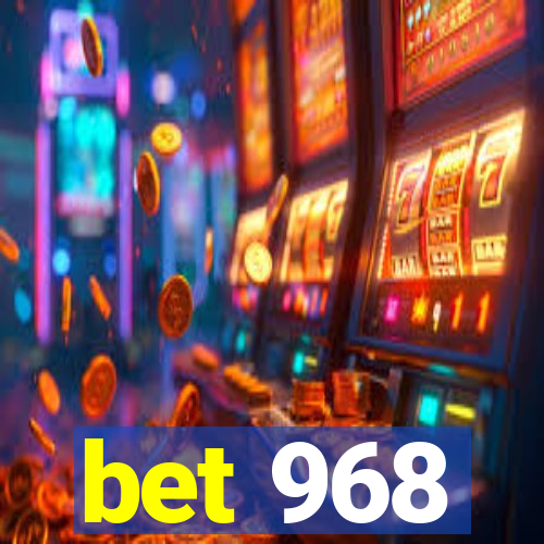 bet 968